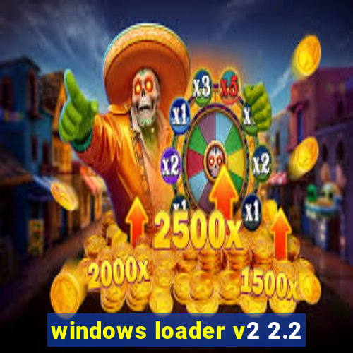 windows loader v2 2.2